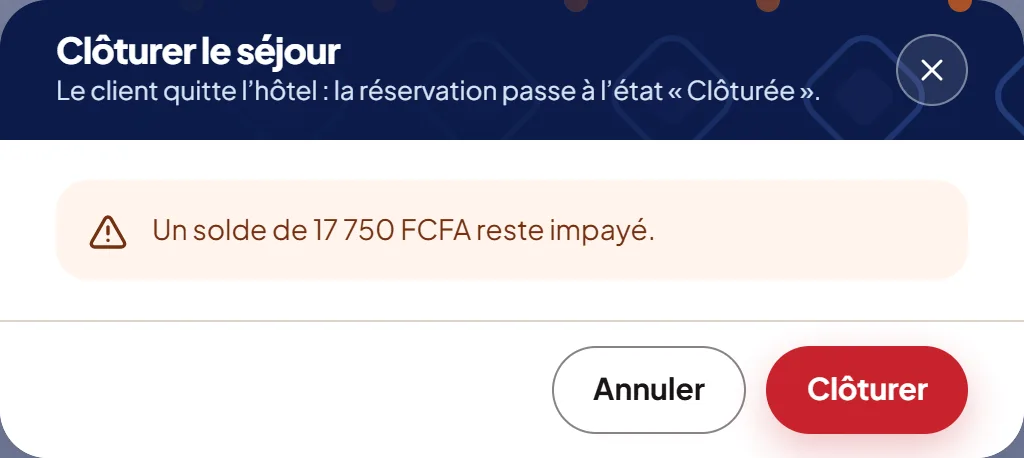 La clôture d’un séjour.